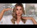 Why Are Your Standards SOOOOOOO Low!?!?!? *MUST WATCH!!!!!*
