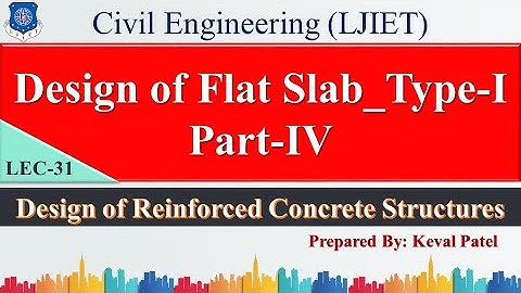 Lec-31_Design of Flat Slab Type-I_IV | Design of Reinforced Concrete Structures | Civil Engineering