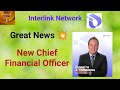 #interlink | Great News | New CFO - Kenneth