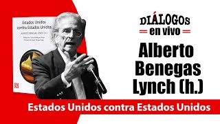 Alberto Benegas Lynch (h.): Estados Unidos contra Estados Unidos