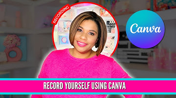 How to Record Yourself and Your screen using Canva for FREE