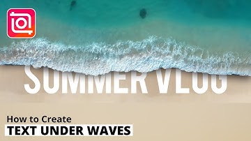 How to Create Text Under Sea Waves Intro | Summer Vlog Intro - InShot Tutorial | BeEditing