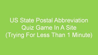 US State Postal Abbreviation Quiz (Less Than 1 Minute)