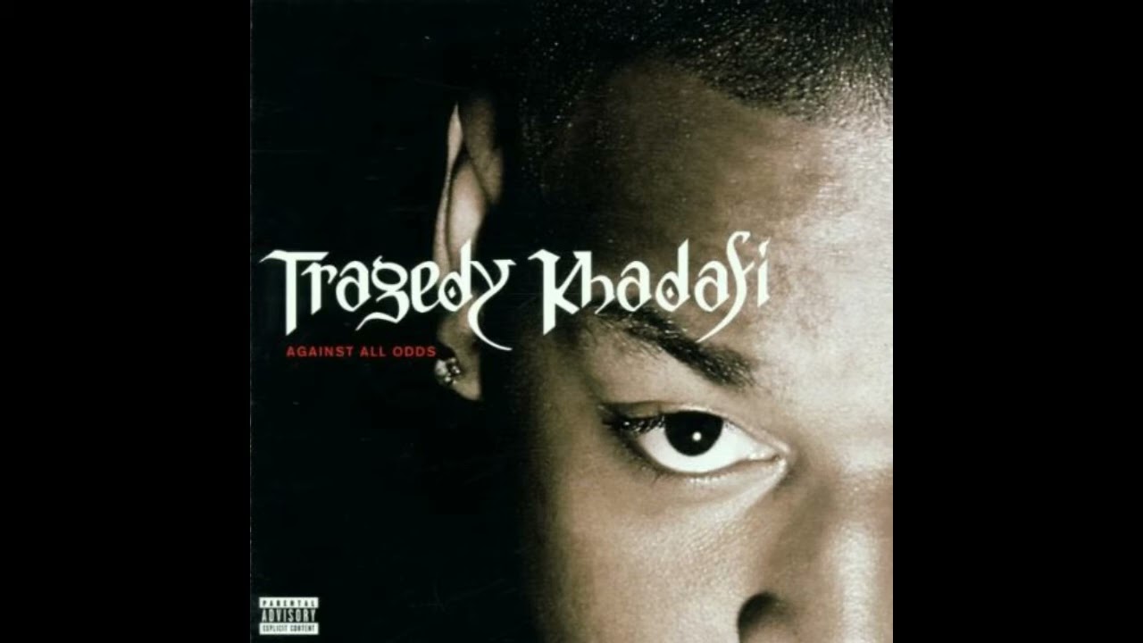 Tragedy Khadafi - Against All Odds (Full Album)_HD