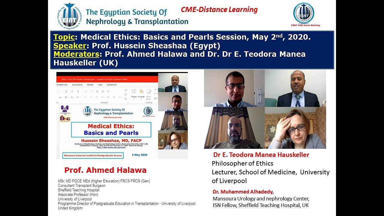 Medical Ethics: Basics and Pearls Mansoura-Liverpool Session, Prof. Hussein Sheashaa 2 May 2020.