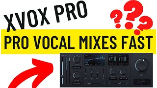 Vocal Chain Plugin XVOX PRO FIRST LOOK Pro Vocal Mixes Instantly Nuro Audio Xvox Pro