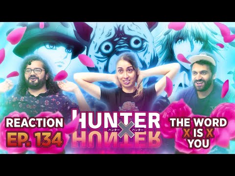 HunterxHunter - Episode 134 The Word x Is x You - Reaction