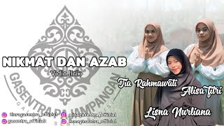 NIKMAT DAN AZAB Cover By LISNA, TIARA & ALISA (Gasentra Pajampangan)