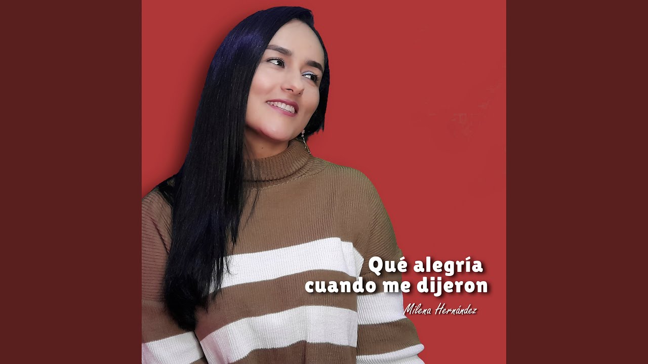 Qué Alegría Cuando Me Dijeron