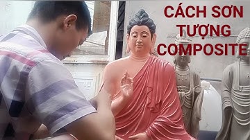 cách sơn lên tượng composite tượng phật thích ca