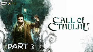 Call of Cthulhu Chapter 3 GAMEPLAY WALKTHROUGH Part 3 - XBOX ONE - No Commentary
