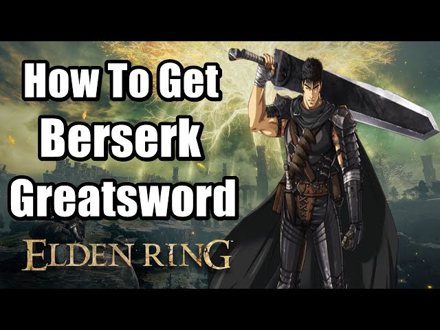 Elden Ring Greatsword: How To Get The Guts Dragonslayer Sword From