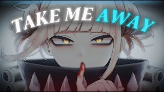 Nightcore - Take Me Away (Lyrics)