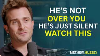 HE CAN FAKE MOVING ON, BUT SILENCE EXPOSES THIS EMOTIONAL ATTACHMENT | Matthew Hussey Motivation