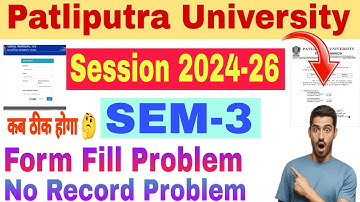 Patliputra University PG M.A, M.SC, M.COMSEM 3 (2024-26) No Record Problem Form Fill Up Problem