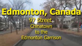 Edmonton, Canada - 97 Street from Chinatown to the Edmonton Garrison