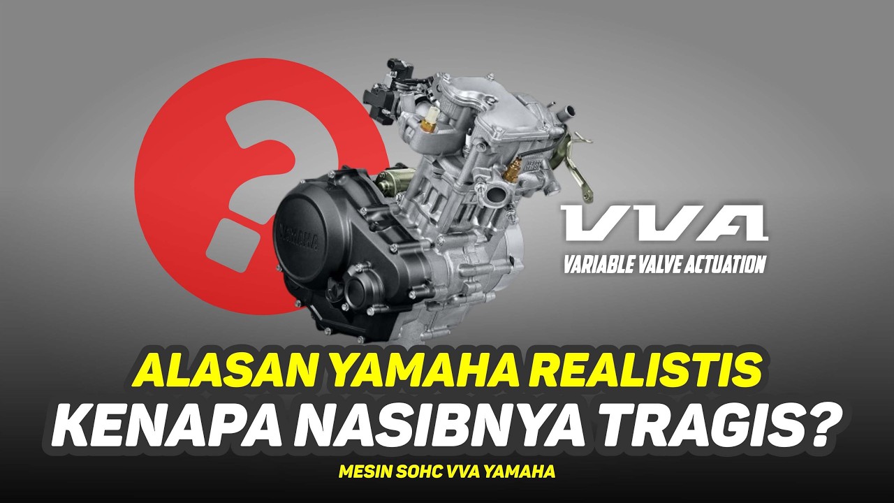 MESIN SOHC VVA YAMAHA SETARA DOHC KLOTOK HONDA? ALASAN YAMAHA TIDAK MAU PAKAI MESIN DOHC!