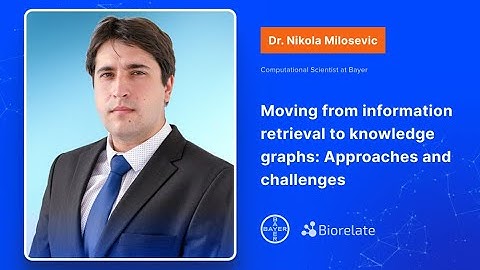 Nikola Milosevic: Moving from information retrieval to knowledge graphs