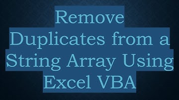 Remove Duplicates from a String Array Using Excel VBA