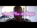 Jouer Plus de Temps - Experimental short film