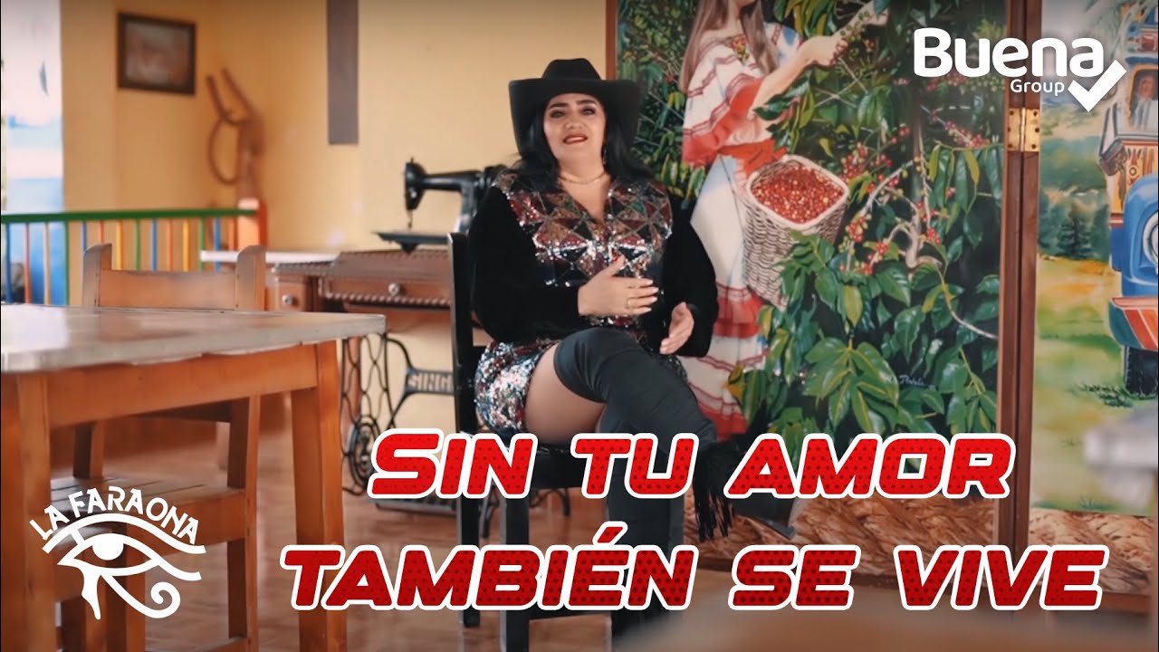 SIN TU AMOR TAMBIÉN SE VIVE - LA FARAONA DEL DESPECHO