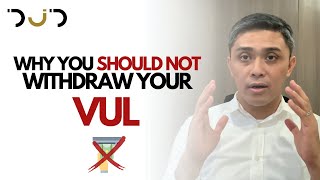 Four Reasons Why You SHOULD NOT Withdraw Your VUL