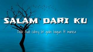 Salam DariKu [ Lirik ]🎶 - Didik Budi Cover By Galih Bangun Ft Monica🎧✨