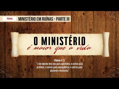 17/11/2025 - [O MINISTÉRIO - 22h] - Igreja Cristã Maranata - "Ministério em ruínas" - Parte 3
