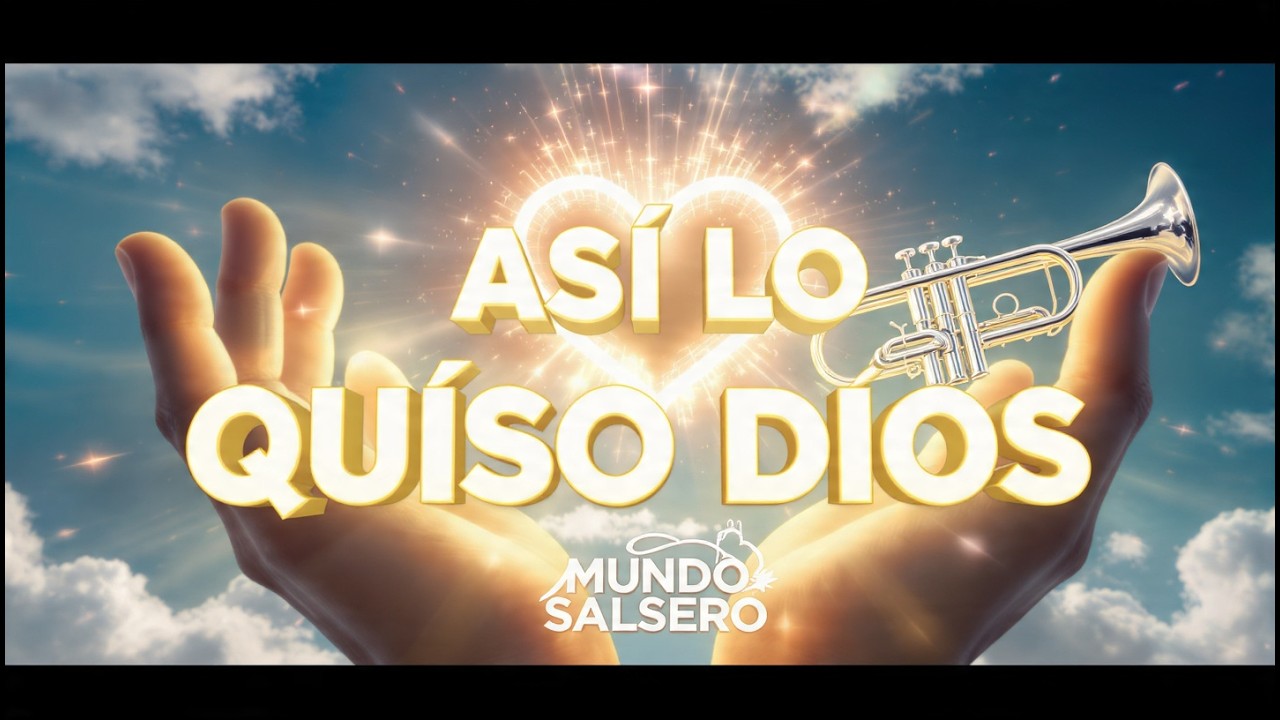 Así lo quiso Dios - MUNDO SALSERO (Salsa Romántica)