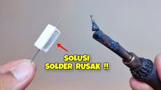 BURUAN CARI BENDA PUTIH INI JIKA SOLDERMU RUSAK !!