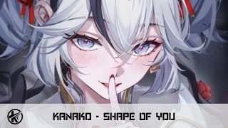 Nightcore - Shape Of You | Kanako