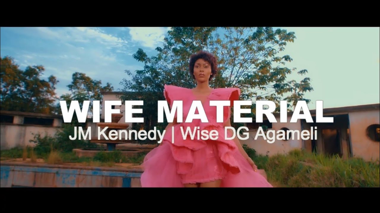 JM Kennedy x Wise DG Agameli   Wife Material  Visualizer  HD Video 2023