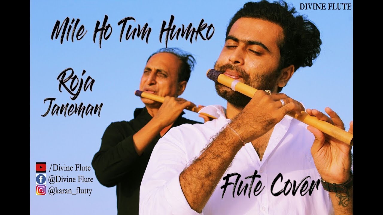 Mile Ho Tum Humko / Roja Janeman / Flute cover / Divine Flute