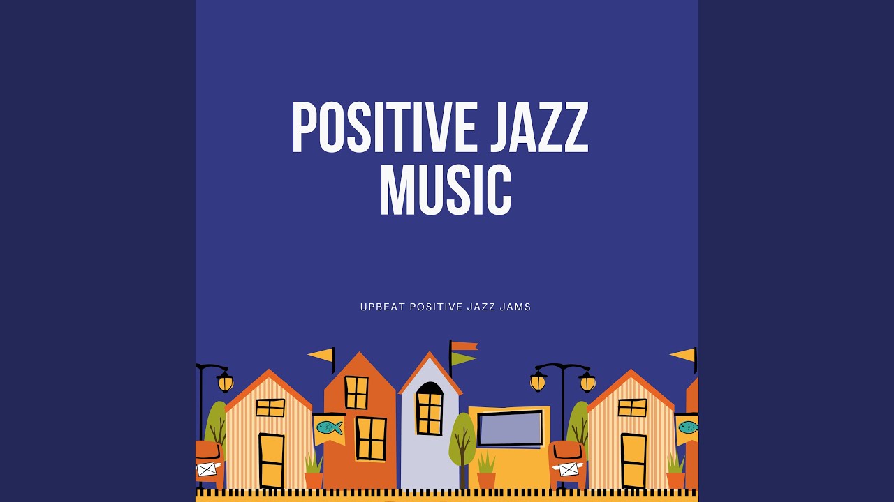 Jazz Positive Vibes