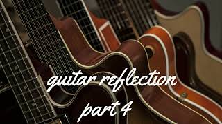 guitar reflection part 4 השתקפות הגיטרה #רוגע