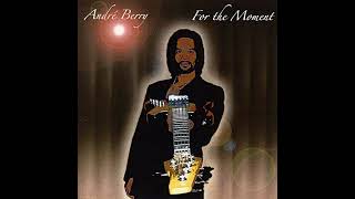 Andre Berry - Walk With Me