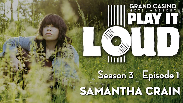 Play It Loud Season III, Ep 1: Samantha Crain