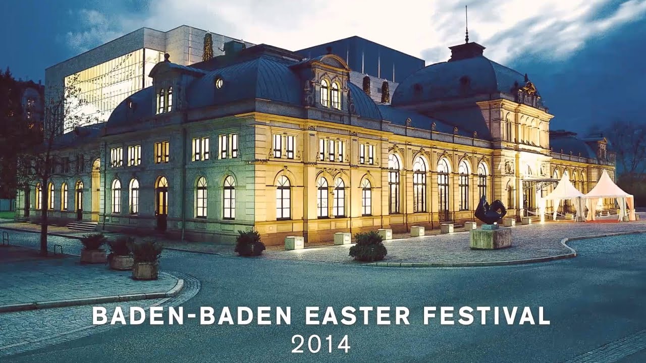 The 2014 Easter Festival in BadenBaden YouTube