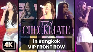 [4K] ITZY in Bangkok - VIP FRONT ROW (Checkmate Grand Finale)