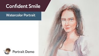 Confident Smile - watercolor portrait demo