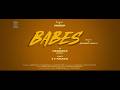 BABES Official Promo Umarkhan Pranaav Faisal Saravanan Varkeesh Hariharan UKRecords 