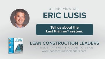 Tell us about the Last Planner® System