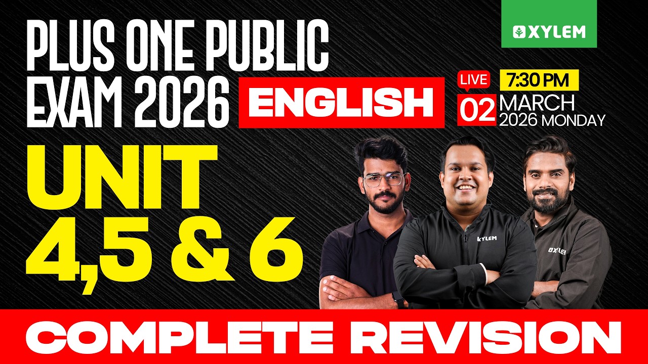 Plus One Public Exam 2026: English | Unit 4,5 & 6 | Complete Revision | Xylem Plus One