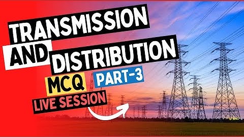 Transmission and distribution MCQ #live #iti_electrician #getco #dgvcl #electrical_assistant #eavs