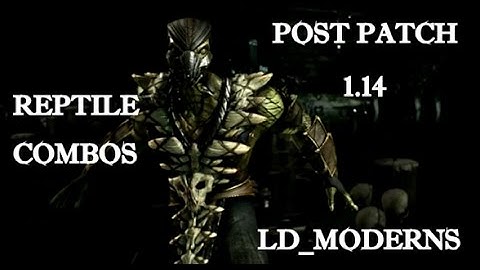 MKX Reptile combos Post Patch
