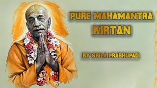 Pure Mahamantra Singing - By Srila Prabhupad #prabhupada #kirtan