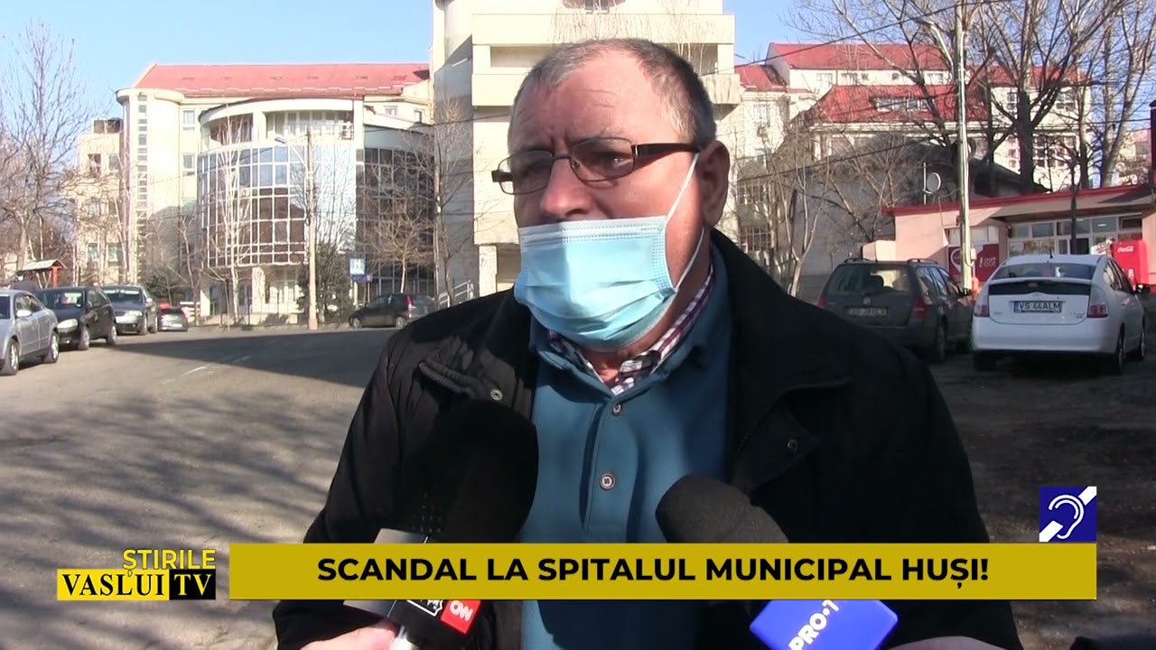 ȘTIRE SCANDAL LA SPITALUL MUNICIPAL HUSI! 25 02 2022