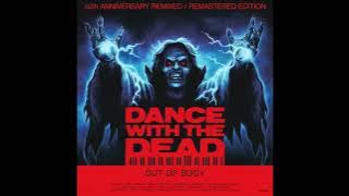 Dance with the Dead - Out of Body (2023 Remastered Edition) [Full Album]