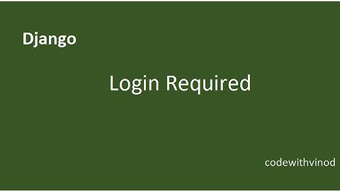 Django Login Required