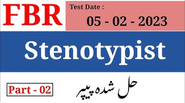 FBR : Federal Board of Revenue : Stenotypist Solved Paper : 05 - 01 - 2023 : Part - 2